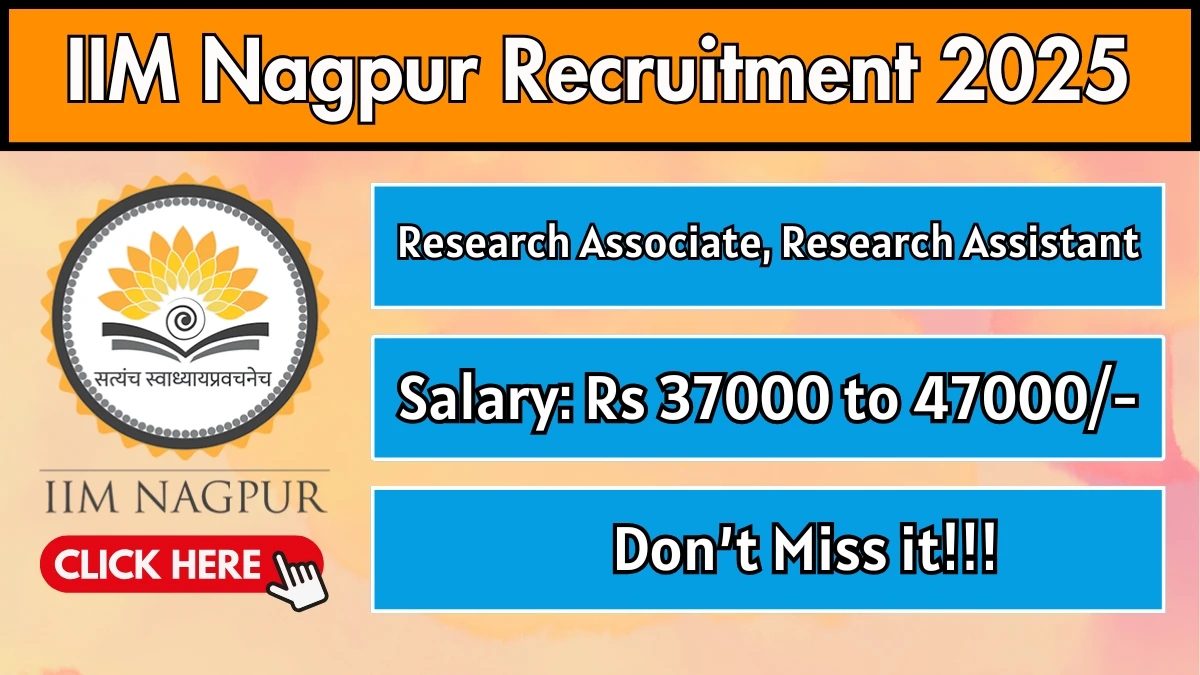 IIM Nagpur Recruitment 2025 - Apply Offline for Research Associate, Research Assistant Posts