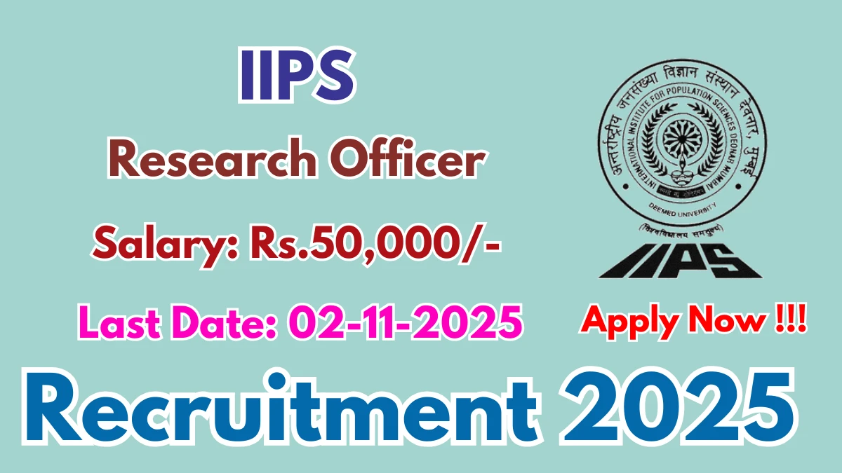 IIPS Research Officer Recruitment 2025 - Apply Offline IIPS Research Officer Recruitment 2025 - Apply Offline