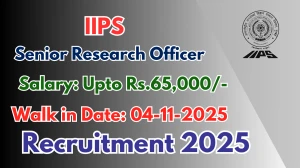 IIPS Senior Research Officer Recruitment 2025 – Walk in