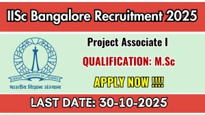 IISc Bangalore Project Associate I Recruitment 2025 - Apply Online for 07 Posts
