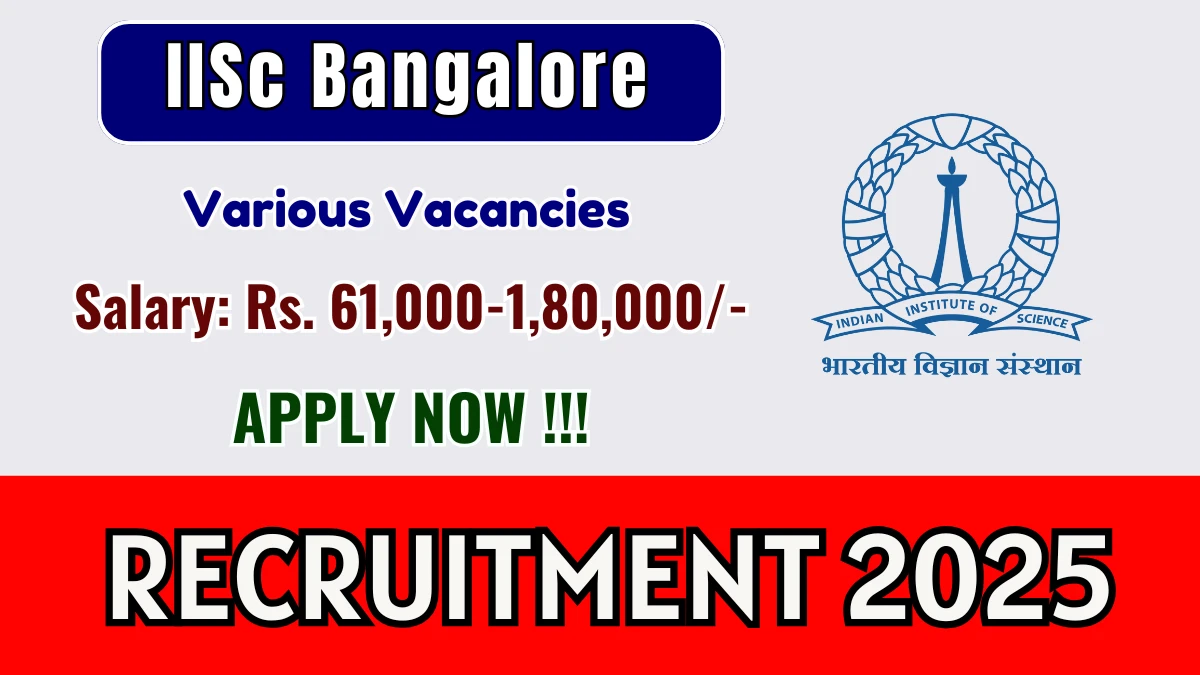 IISc Bangalore Recruitment 2025 - Apply Online for 04 Development Officer, Chief Development Officer and More Posts IISc Bangalore Recruitment 2025 - Apply Online for 04 Development Officer, Chief Development Officer and More Posts