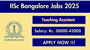 IISc Bangalore Teaching Assistant Recruitment 2025 - Apply Online for 09 Posts IISc Bangalore Teaching Assistant Recruitment 2025 - Apply Online for 09 Posts
