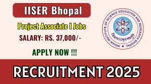 IISER Bhopal Project Associate I Recruitment 2025 - Apply Online IISER Bhopal Project Associate I Recruitment 2025 - Apply Online