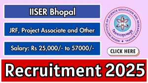 IISER Bhopal  Recruitment 2025 - Apply Offline for Junior Research Fellow, Project Associate and Other Posts