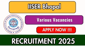 IISER Bhopal Recruitment 2025 - Apply Online for Project Office Associate, Project Driver cum Assistant Posts