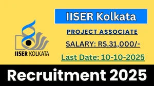 IISER Kolkata Project Associate Recruitment 2025 - Apply Offline