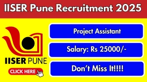 IISER Pune Project Assistant Recruitment 2025 – Walk in