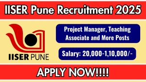 IISER Pune Recruitment 2025 – Walk in for 07 Project Manager, Teaching Associate and More Posts