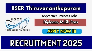 IISER Thiruvananthapuram Apprentice Trainees Recruitment 2025 - Apply Online for 05 Posts IISER Thiruvananthapuram Apprentice Trainees Recruitment 2025 - Apply Online for 05 Posts