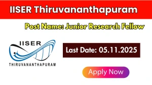 IISER Thiruvananthapuram Junior Research Fellow Recruitment 2025 - Apply Online