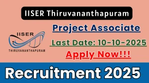 IISER Thiruvananthapuram Project Associate Recruitment 2025 - Apply Offline