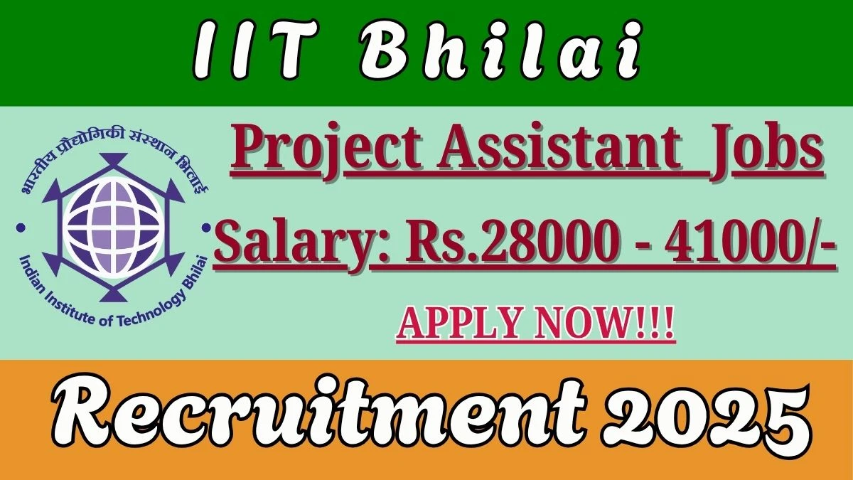 IIT Bhilai Project Assistant Recruitment 2025 - Apply Online IIT Bhilai Project Assistant Recruitment 2025 - Apply Online