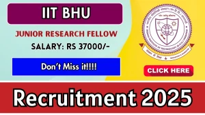 IIT BHU Junior Research Fellow Recruitment 2025 - Apply Offline