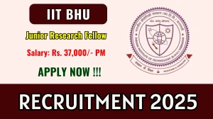 IIT BHU Junior Research Fellow Recruitment 2025 - Apply Offline for 01 Posts