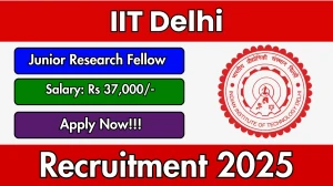 IIT Delhi Junior Research Fellow Recruitment 2025 - Apply Offline for 01 Posts IIT Delhi Junior Research Fellow Recruitment 2025 - Apply Offline for 01 Posts