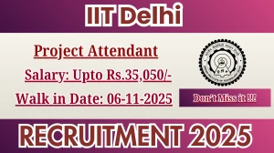 IIT Delhi Project Attendant Recruitment 2025 – Walk in IIT Delhi Project Attendant Recruitment 2025 – Walk in
