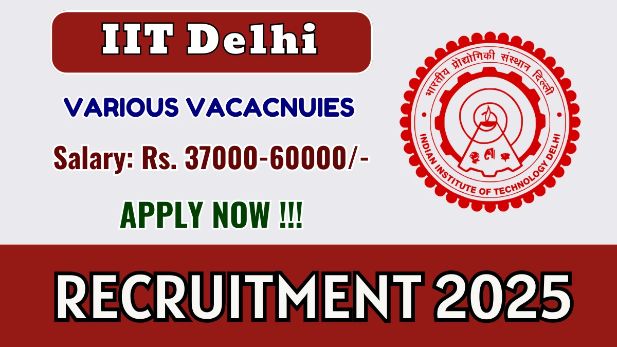 IIT Delhi Recruitment 2025 - Apply Offline for 02 Project Coordinator, Junior Research Fellow Posts IIT Delhi Recruitment 2025 - Apply Offline for 02 Project Coordinator, Junior Research Fellow Posts