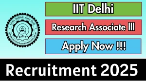 IIT Delhi Research Associate lll Recruitment 2025 - Apply Offline