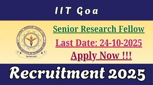 IIT Goa Senior Research Fellow Recruitment 2025 - Apply Online