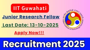 IIT Guwahati Junior Research Fellow Recruitment 2025 - Apply Online