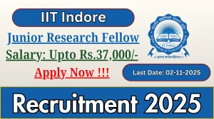 IIT Indore Junior Research Fellow Recruitment 2025 - Apply Offline