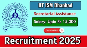 IIT ISM Dhanbad Secretarial Assistance Recruitment 2025 - Apply Offline