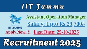 IIT Jammu Assistant Operation Manager Recruitment 2025 - Apply Online