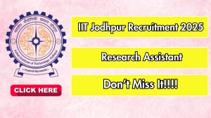 IIT Jodhpur Research Assistant Recruitment 2025 - Apply Online