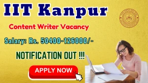 IIT Kanpur Content Writer Recruitment 2025 - Apply Offline for 03 Posts IIT Kanpur Content Writer Recruitment 2025 - Apply Offline for 03 Posts