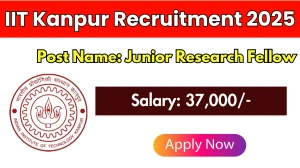IIT Kanpur Junior Research Fellow Recruitment 2025 - Apply Offline