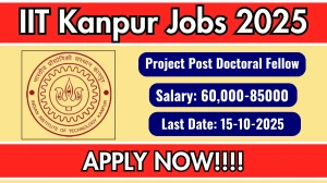 IIT Kanpur Project Post Doctoral Fellow Recruitment 2025 - Apply Offline