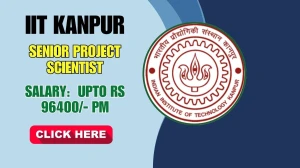 IIT Kanpur Senior Project Scientist Recruitment 2025 - Apply Offline