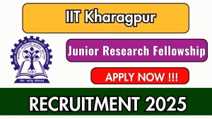 IIT Kharagpur Junior Research Fellowship Recruitment 2025 - Apply Online