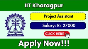 IIT Kharagpur Project Assistant Recruitment 2025 - Apply Online