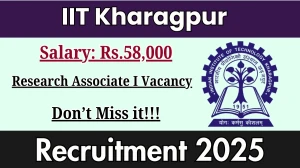 IIT Kharagpur Research Associate I Recruitment 2025 - Apply Online