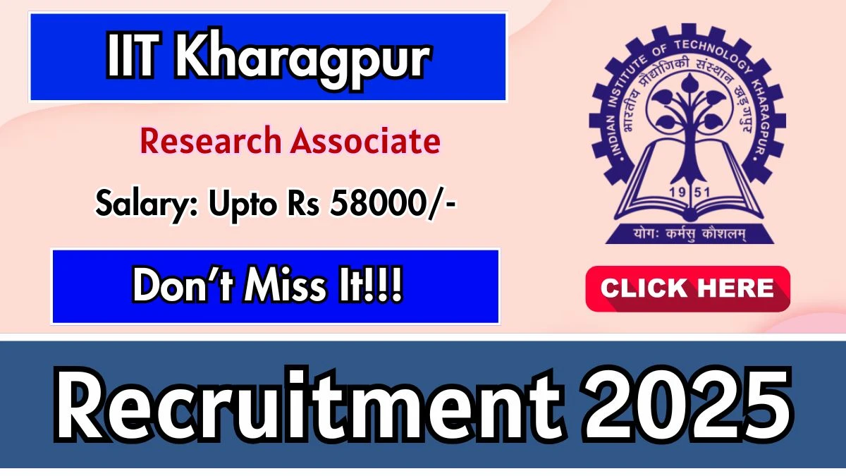 IIT Kharagpur Research Associate Recruitment 2025 - Apply Online IIT Kharagpur Research Associate Recruitment 2025 - Apply Online