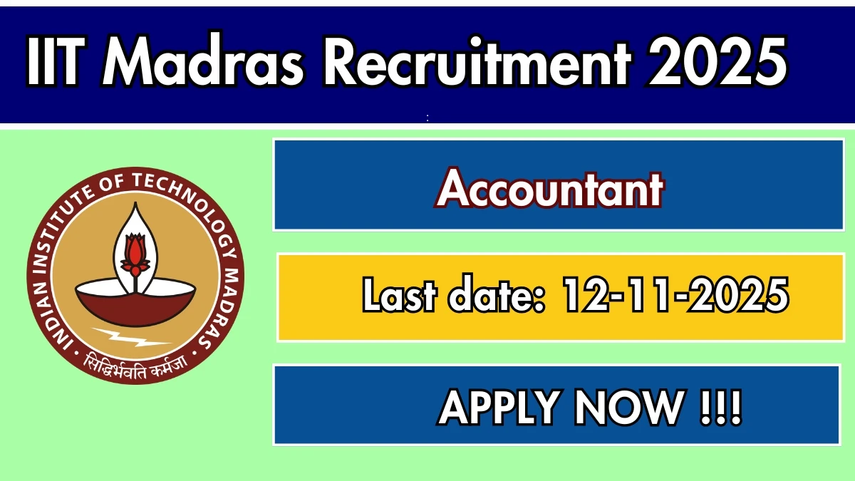 IIT Madras Accountant Recruitment 2025 - Apply Online for 01 Posts IIT Madras Accountant Recruitment 2025 - Apply Online for 01 Posts