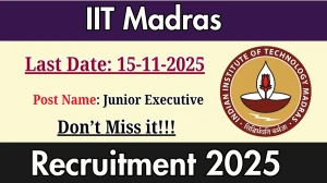 IIT Madras Junior Executive Recruitment 2025 - Apply Online