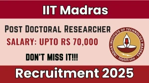 IIT Madras Post Doctoral Researcher Recruitment 2025 - Apply Online