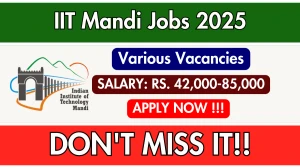 IIT Mandi Recruitment 2025 - Apply Online for 07 Senior Project Scientist, Project Engineer and More Posts IIT Mandi Recruitment 2025 - Apply Online for 07 Senior Project Scientist, Project Engineer and More Posts