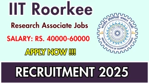 IIT Roorkee Research Associate Recruitment 2025 – Walk in for 01 Posts