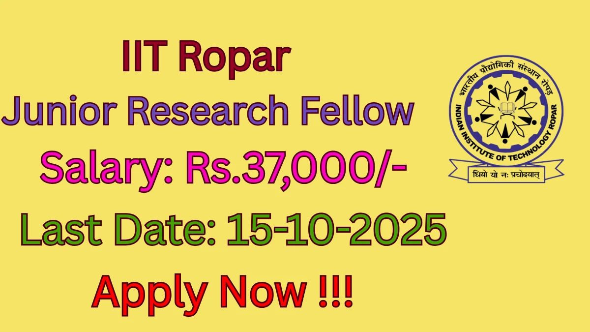IIT Ropar Junior Research Fellow Recruitment 2025 - Apply Online
