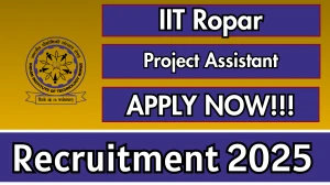 IIT Ropar Project Assistant Recruitment 2025 - Apply Offline