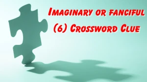 Imaginary or fanciful Crossword Clue Irish Daily Mail Quick 6 letters Answer