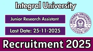 Integral University Junior Research Assistant Recruitment 2025 - Apply Online