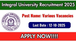 Integral University Recruitment 2025 - Apply Online for Professor, Associate Professor and More Posts