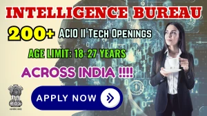 Intelligence Bureau (IB) ACIO II Tech Recruitment 2025 - Apply Online for 258 Posts Intelligence Bureau (IB) ACIO II Tech Recruitment 2025 - Apply Online for 258 Posts