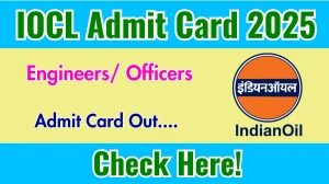 IOCL Engineers/ Officers Admit Card 2025 OUT Download Hall Ticket at iocl.com IOCL Engineers/ Officers Admit Card 2025 OUT Download Hall Ticket at iocl.com