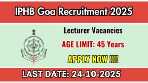 IPHB Goa Lecturer Recruitment 2025 - Apply Online IPHB Goa Lecturer Recruitment 2025 - Apply Online