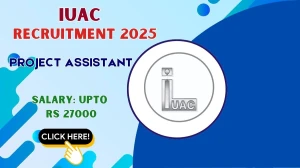 IUAC Project Assistant Recruitment 2025 - Apply Offline